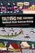 TILTING THE CONTINENT: SOUTHEAST ASIAN AMERICAN WRITING