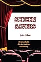 Screen Savers: 40 Remarkable Movies Awaiting Rediscovery