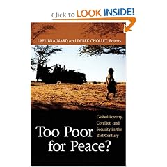 Too Poor for Peace?: Global Poverty, Conflict, and Security in the 21st Century