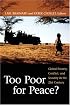 Too Poor for Peace?: Global Poverty, Conflict, and Security in the 21st Century