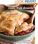 Rustic Fruit Desserts: Crumbles, Buck...