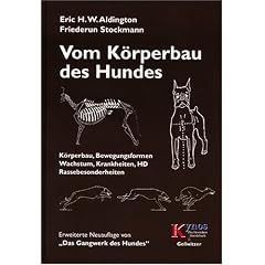 Vom K�rperbau des Hundes: K�rperbau, Bewegungsformen, Wachstum, Krankheiten, HD, Rassebesonderheiten