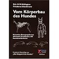 Vom K�rperbau des Hundes: K�rperbau, Bewegungsformen, Wachstum, Krankheiten, HD, Rassebesonderheiten