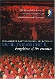 Full Gospel Baptist Church Fellowship: Women`s Mass Choir - Daughters of the Promise