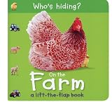 Who's Hiding? On the Farm: A Lift-the-Flap Book (Who's Hiding? Books)