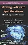 Mining Software Specifications: Methodologies and Applications (Chapman & Hall/CRC Data Mining and Knowledge Discovery Series)