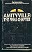 Amityville : The Final Chapter