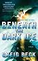 (Beneath the Dark Ice) By Beck, Greig (Author) mass_market Published on (08 , 2010)