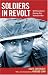 Soldiers in Revolt: GI Resistance During the Vietnam War