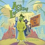 Ace Lacewing, Bug Detective : bad bugs are my business