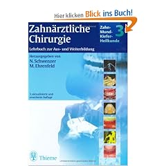 Zahn-Mund-Kiefer-Heilkunde. Lehrbuchreihe zur Aus- und Weiterbildung: Zahn-Mund-Kiefer-Heilkunde, 5 Bde., Bd.3, Zahn�rztliche Chirurgie: Lehrbuch zur Aus- und Weiterbildung