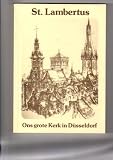 Produkt-Bild: St. Lambertus. Ons grote Kerk in D&uuml;sseldorf. Aufs&auml;tze zur Geschichte und Kunst.