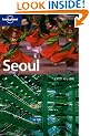 Seoul (Lonely Planet City Guides)
