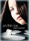On Thin Ice