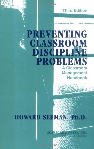 Preventing Classroom Discipline Problems: A Classroom Management Handbook