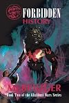 Forbidden History: Book Two of the Khalduni Wars Series