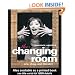 The Changing Room : Sex, Drag and Theatre (Gender in Performance)