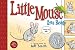 Little Mouse Gets Ready (Toon Books)