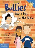 Bullies are a Pain in the Brain (Laugh and Learn) by Trevor Romain (1-Dec-1997) Paperback
