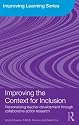 Improving the Context for Inclusion: How teachers and educational psychologists can use action research to work together to develop inclusion (Improving Learning Tlrp)