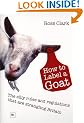 How to Label a Goat: The Silly Rules and Regulations That Are Strangling Britain