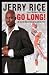 Go Long!: Maximizing the Drive Within