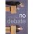 No Debate