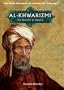 Al-Khwarizmi: The Inventor of Algebra (Great Muslim Philosophers and Scientists of the Middle Ages)