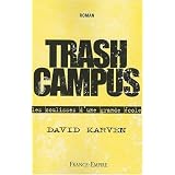 Trash Campus : Les coulisses d'une grande �colepar David Karven