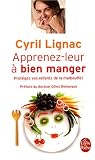 Revue LGF  / Apprenez-leur à bien manger : Protégez vos enfants de la malbouffe !