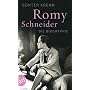 Romy Schneider: Die Biographie von G�nter Krenn