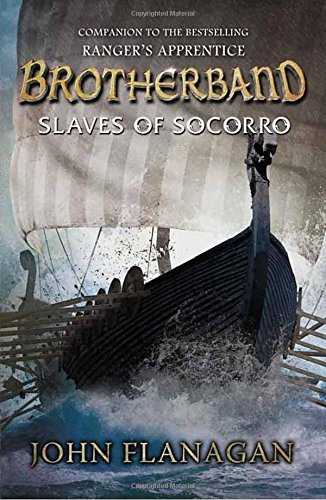 Brotherband: Slaves of Socorro: Book Four by John Flanagan (3-Jul-2014) Paperback