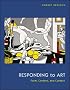 Responding to Art  : Form, Content, & Context