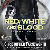 Red, White, and Blood: The President's Vampire, Book 3 | Christopher Farnsworth