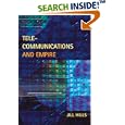 Telecommunications and Empire (History of Communication) by Jill Hills