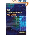 Telecommunications and Empire (History of Communication) by Jill Hills