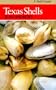 Texas Shells: A Field Guide (Elma Dill Russell Spencer Foundation Series)