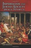 Buy : Imperialism and Jewish Society: 200 B.C.E. to 640 C.E. (Jews, Christians, and Muslims from the Ancient to the Modern World)