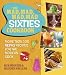Books : The Mad, Mad, Mad, Mad Sixties Cookbook: More than 100 Retro Recipes for the Modern Cook