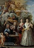 John Talman : an early-eighteenth-century connoisseur
