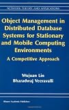 Object Management in Distributed Database Systems for Stationary and Mobile Computing: A Competitive Approach (Network Theory and Applications)