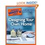 The Complete Idiot's Guide to Designing your Own Home
