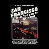 A Doug Jones Travelog San Francisco City at the End of the Rainbow
