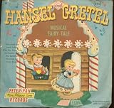 [7" 33-1/3 RPM] Hansel Gretel Musical Fairy Tale - by Jack Arthur