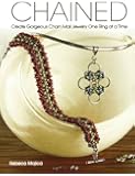 Chained: Create Gorgeous Chain Mail Jewelry One Ring at a Time