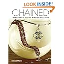 Chained: Create Gorgeous Chain Mail Jewelry One Ring at a Time