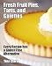 Fresh Fruit Pies, Tarts, and Galettes - Every Recipe has a Gluten Free Alternative Fresh Fruit Pies, Tarts, and Galettes - Every Recipe has a Gluten Free Alternative