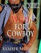 Wild For Cowboy
