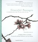 Graceful Passages: A Companion for Comfort And Inspiration (Wisdom of the World Series)