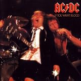 If You Want Blood, You've Gotpar AC/DC